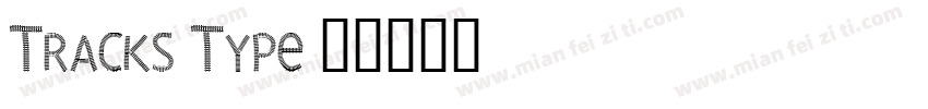 Tracks Type字体转换